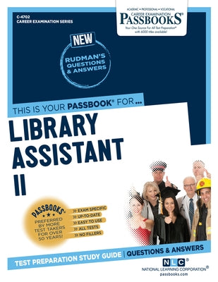 Library Assistant II (C-4702): Passbooks Study Guide Volume 4702 by National Learning Corporation