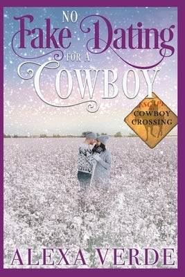 No Fake Dating for a Cowboy by Verde, Alexa