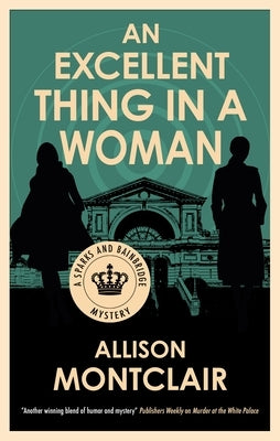 An Excellent Thing in a Woman by Montclair, Allison