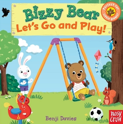 Bizzy Bear: Let's Go and Play: (Interactive Board Book about Playing at the Park for Toddlers - With Sturdy Tabs and Slides to Push and Pull) by Davies, Benji