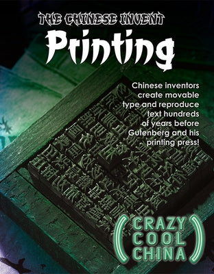 The Chinese Invent Printing by Cunningham, James