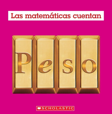 Peso (Las Matem?ticas Cuentan): Weight (Math Counts in Spanish) by Pluckrose, Henry