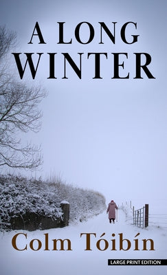 A Long Winter by TÃ³ibÃ­n, Colm