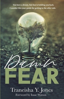 Damn Fear by Jones, Traneisha Y.