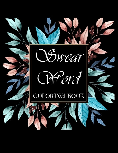 Swear word coloring book.: Adult swear & motivational coloring book for stress relief & relaxation. by Press House, Blue Moon