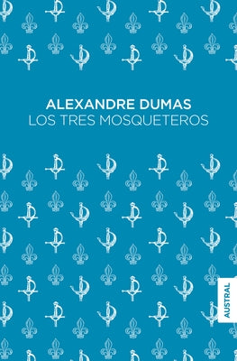 Los Tres Mosqueteros by Dumas, Alexandre