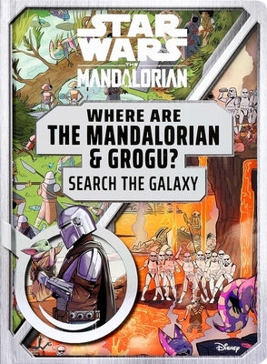 Star Wars: Where Are the Mandalorian and Grogu? Search the Galaxy by Editors of Studio Fun International
