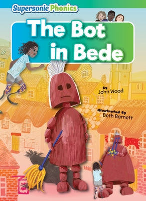 The Bot in Bede by Wood, John