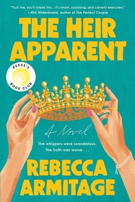 The Heir Apparent: Reese's Book Club Pick by Armitage, Rebecca