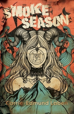 Smoke Season by Laben, Carrie-Edmund