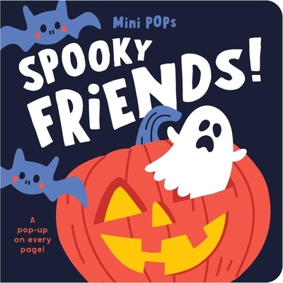 Mini Pops: Spooky Friends!: Mini Pop-Up Board Book by Lake Press