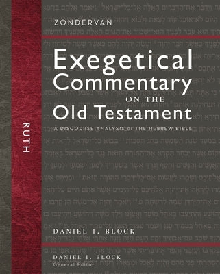 Ruth: A Discourse Analysis of the Hebrew Bible 8 by Block, Daniel I.