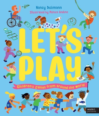 Let's Play: Children's Games from Around the World by Dickmann, Nancy