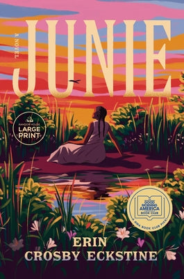 Junie: A GMA Book Club Pick: A Novel by Eckstine, Erin Crosby