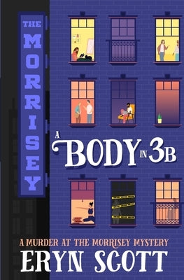 A Body in 3B by Scott, Eryn