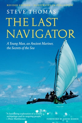 The Last Navigator: Revised Edition by Thomas, Steve