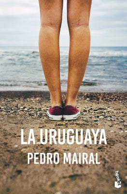 La Uruguaya (Novela) / The Woman from Uruguay (a Novel) by Mairal, Pedro