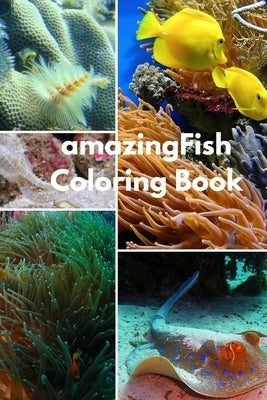 Amazing Fish Coloring Book: For Kids Ages 2-6 Sea Animals Ocean Creatures Great and small fish, and big undersea Adventure. : 6inchx9inch 99 pages by Edition, Amno