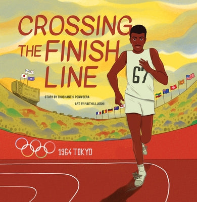Crossing the Finish Line by Ponweera, Thushanthi