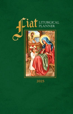 Fiat Traditional Catholic Planner (Small 2025): 12-Month Planner by Liturgy of the Home