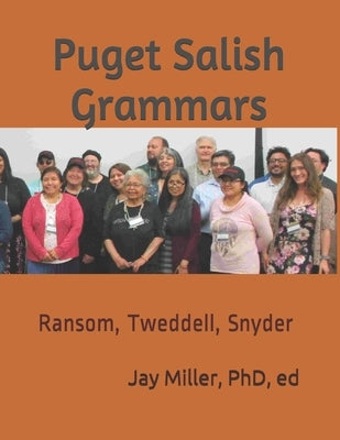 Puget Salish Grammars: Ransom, Tweddell, Snyder by Miller, Ed Jay