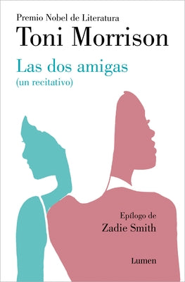 Las DOS Amigas (Un Recitativo) (Inédito) / Recitatif by Morrison, Toni