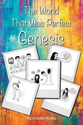 The World That Was Perfect Genesis by Alves, Rochelle