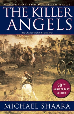The Killer Angels: The Classic Novel of the Civil War by Shaara, Michael