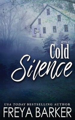 Cold Silence by Barker, Freya
