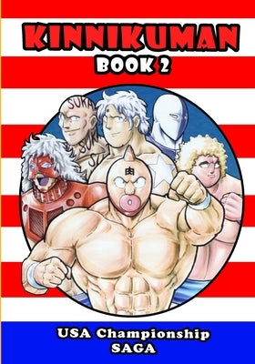 Kinnikuman (M.U.S.C.L.E.) Book 2 - USA Championship Tour Saga by Tamago, Yude