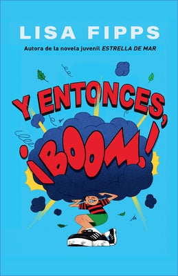 Y Entonces, ¡Boom! / And Then, Boom! by Fipps, Lisa
