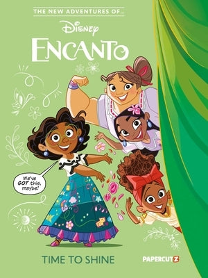 The New Adventures of Encanto Vol. 1: Time to Shine by The Disney Comics Group