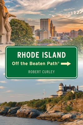 Rhode Island Off the Beaten Path(r) by Curley, Robert