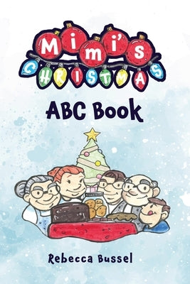 Mimi's Christmas ABC Book by Bussel, Rebecca