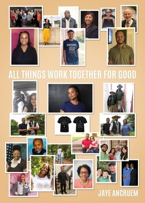 All Things Work Together for Good by Ancruem, Jaye