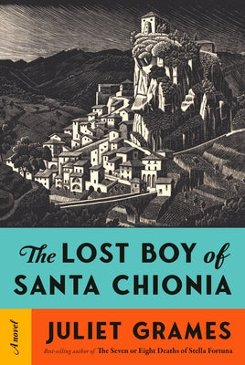 The Lost Boy of Santa Chionia by Grames, Juliet