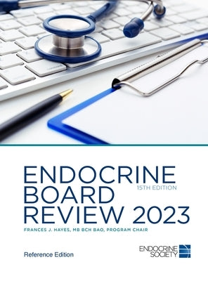 Endocrine Board Review 2023 by Hayes, Frances J.