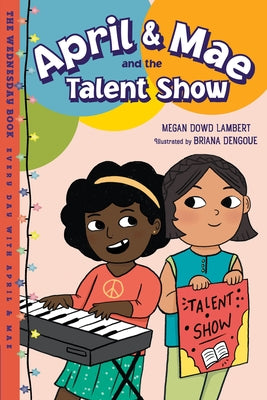 April & Mae and the Talent Show: The Wednesday Book by Lambert, Megan Dowd