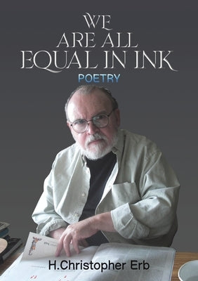 We Are All Equal in Ink by Erb, H. Christopher