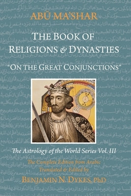 The Book of Religions and Dynasties by Dykes, Benjamin N.