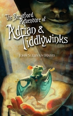 The Stratford Adventure of Adrian and Tiddlywinks by Hayes, John Sullivan