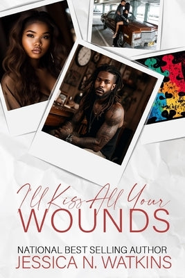 I'll Kiss All Your Wounds: Standalone by Watkins, Jessica N.