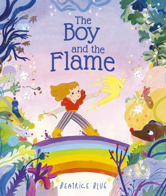 The Boy and the Flame by Blue, Beatrice