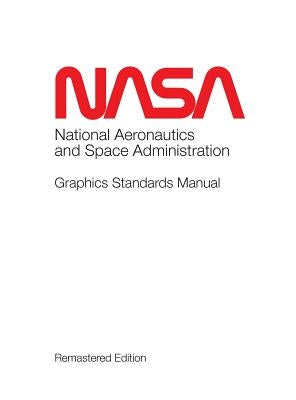 NASA Graphics Standards Manual Remastered Edition by Darnell, Tony