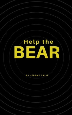 Help the Bear by Caliz, Jeremy