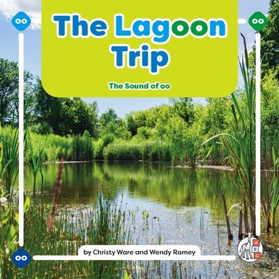 The Lagoon Trip: The Sound of Oo by Ware, Christy