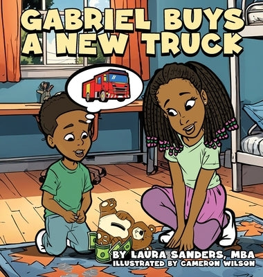 Gabriel Buys A New Truck by Sanders, Laura