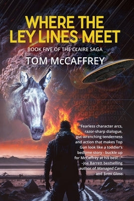 Where The Ley Lines Meet: Final Chapter to the Claire Saga by McCaffrey, Tom