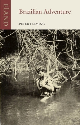 Brazilian Adventure by Fleming, Peter