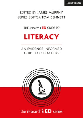 The Researched Guide to Literacy by Murphy, James